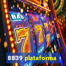 8839 plataforma